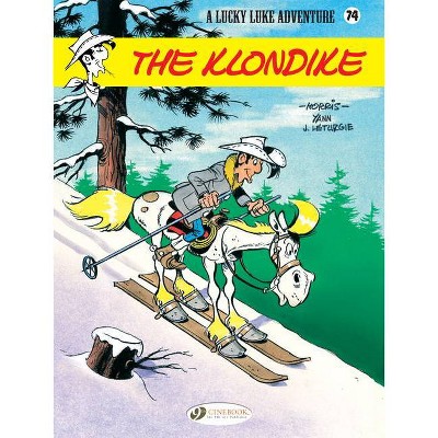 The Klondike - (Lucky Luke) by  Jean Léturgie (Paperback)