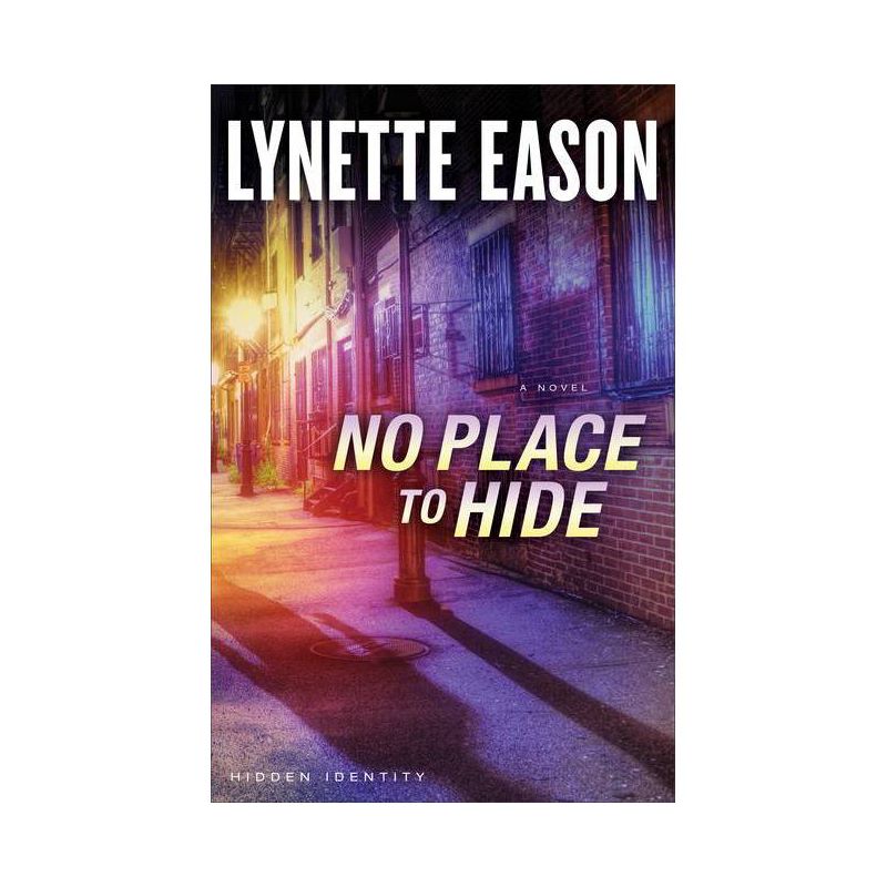 No Place to Hide - (Hidden Identity) by  Lynette Eason (Paperback), 1 of 2