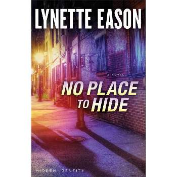 No Place to Hide - (Hidden Identity) by  Lynette Eason (Paperback)