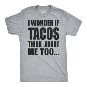 Mens I Wonder If Tacos Think About Me Too Funny Taco Tuesday Sarcastic Graphic - Crazy Dog Men's T Shirt - 1 of 4