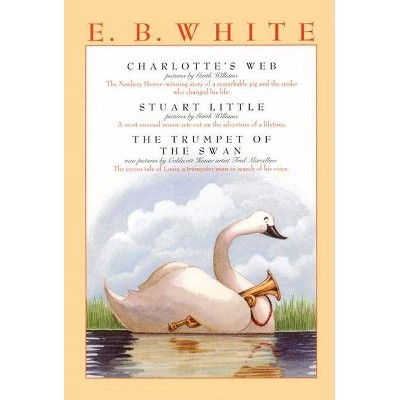 E. B. White Box Set: 3 Classic Favorites - By E B White (paperback ...