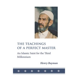 The Teachings of a Perfect Master - by  Henry Bayman (Paperback) - 1 of 1