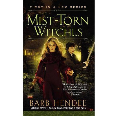 The Mist-Torn Witches - (Novel of the Mist-Torn Witches) by  Barb Hendee (Paperback)