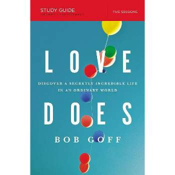 Love Does Bible Study Guide - by  Bob Goff (Paperback)