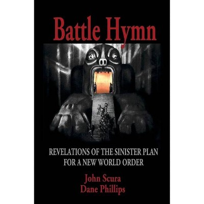 Battle Hymn - by  John Scura & Dane Phillips (Paperback)