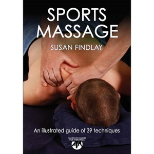 Sports Massage - (Hands-On Guides for Therapists) by  Susan Findlay (Paperback) - 1 of 1