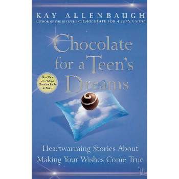 Chocolate for a Teen's Dreams - (Chocolate Series) by  Kay Allenbaugh (Paperback)