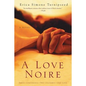 A Love Noire - by  Erica Simone Turnipseed (Paperback) - 1 of 1