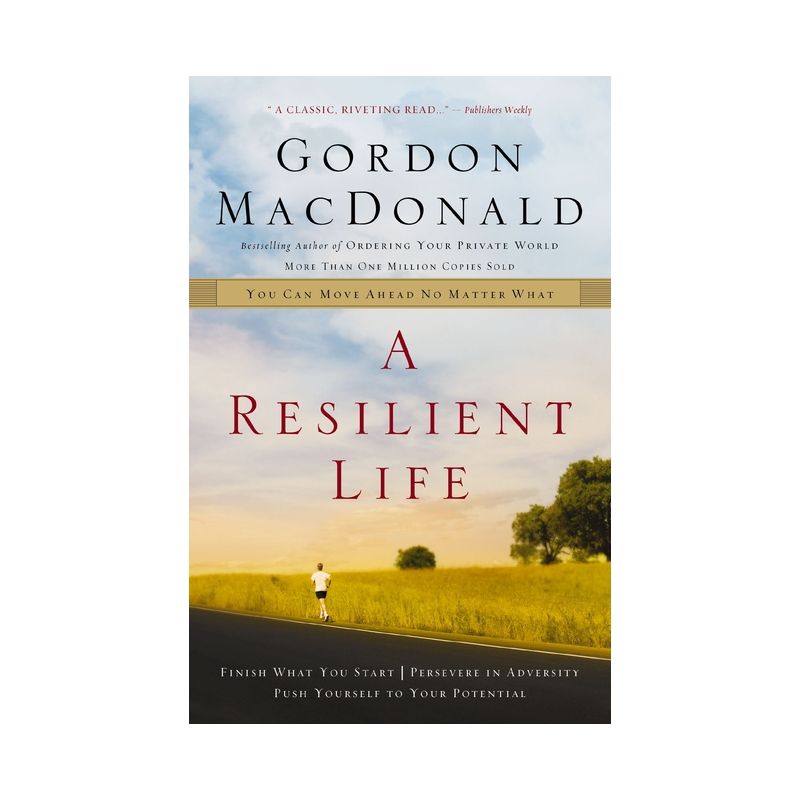 A Resilient Life - by  Gordon MacDonald (Paperback), 1 of 2