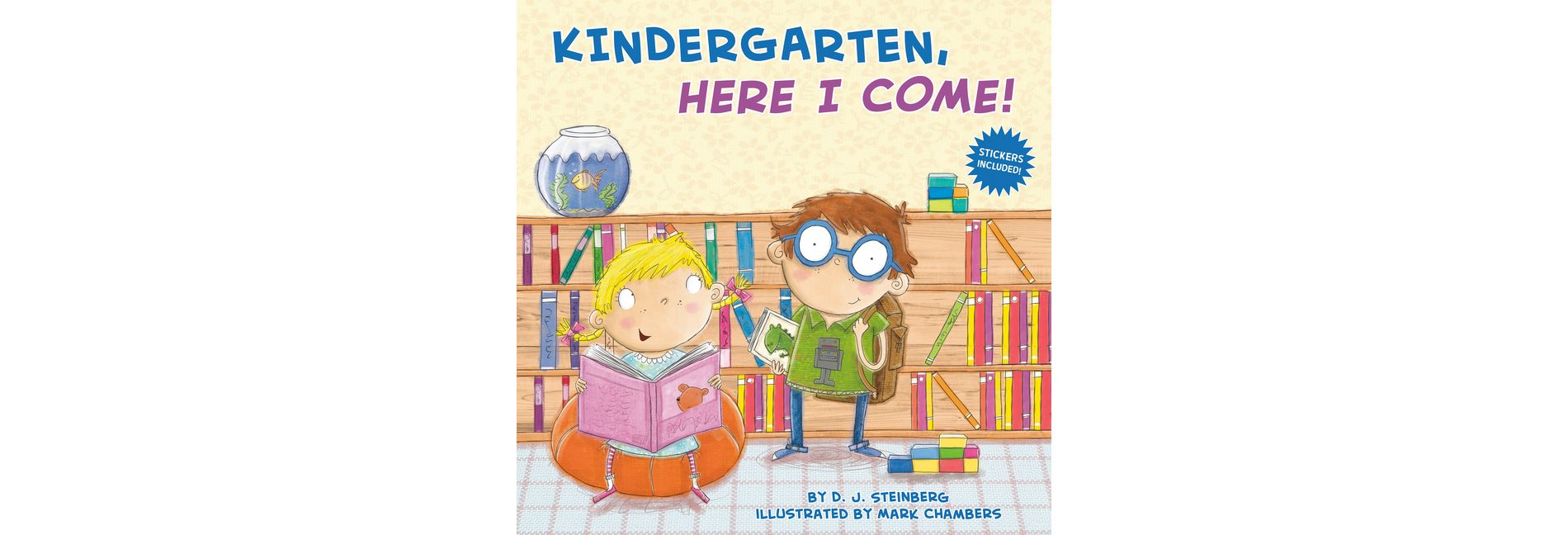 Kindergarten Here I Come - by D.J. Steinberg (Paperback)