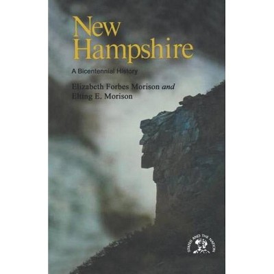 New Hampshire - by  Elizabeth Forbes Morison & Elting E Morison (Paperback)