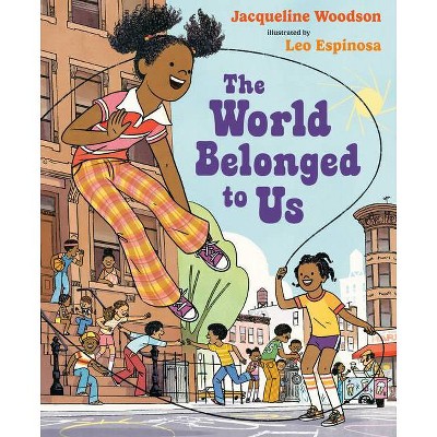 The World Belonged to Us - by Jacqueline Woodson