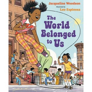 The World Belonged to Us - by Jacqueline Woodson (Hardcover) - 1 of 1