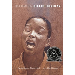 Becoming Billie Holiday - by Carole Boston Weatherford - 1 of 1