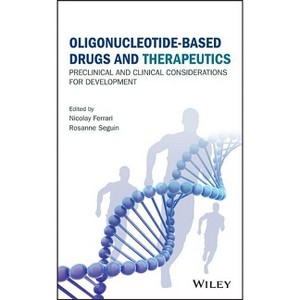 Oligonucleotide-Based Drugs and Therapeutics - by  Nicolay Ferrari & Rosanne Seguin (Hardcover) - 1 of 1