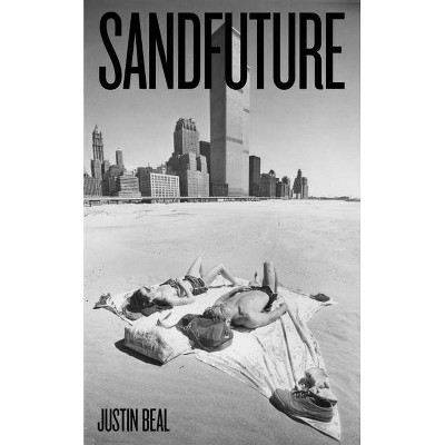 Sandfuture - by  Justin Beal (Paperback)