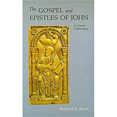 Gospel and Epistles of John - 4th Edition by  Raymond Edward Brown (Paperback)