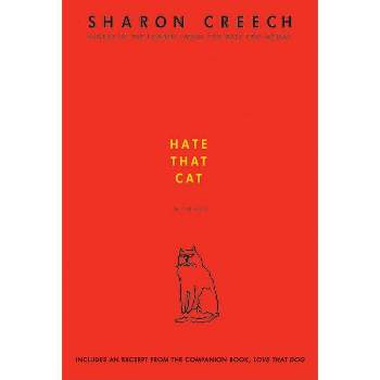 Hate That Cat - by  Sharon Creech (Paperback)