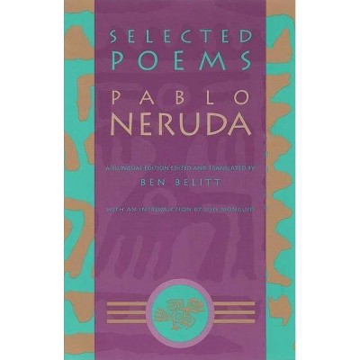 Selected Poems: Pablo Neruda - (Winner of the Nobel Prize) (Paperback)