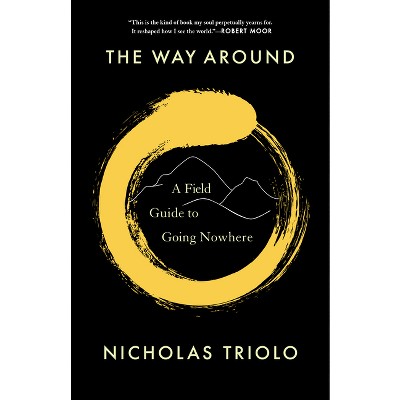 The Way Around - by  Nicholas Triolo (Hardcover)