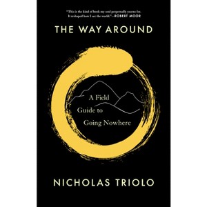 The Way Around - by  Nicholas Triolo (Hardcover) - 1 of 1