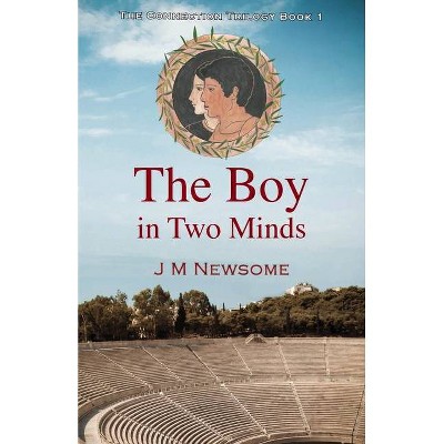 The Boy in Two Minds - (The Connection Trilogy) 3rd Edition by  J M Newsome (Paperback)