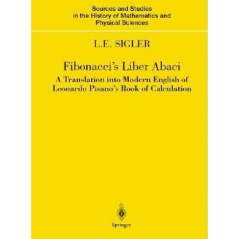 Fibonacci's Liber Abaci - (sources And Studies In The History Of  Mathematics And Physic) By Laurence Sigler : Target