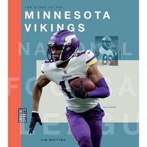 The Story of the Minnesota Vikings - by  Jim Whiting (Paperback) - 1 of 1
