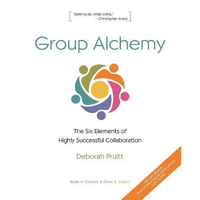 Group Alchemy - by  Deborah Pruitt (Paperback)