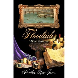 Floodtide - (Novel of Alpennia) by  Heather Rose Jones (Paperback) - 1 of 1