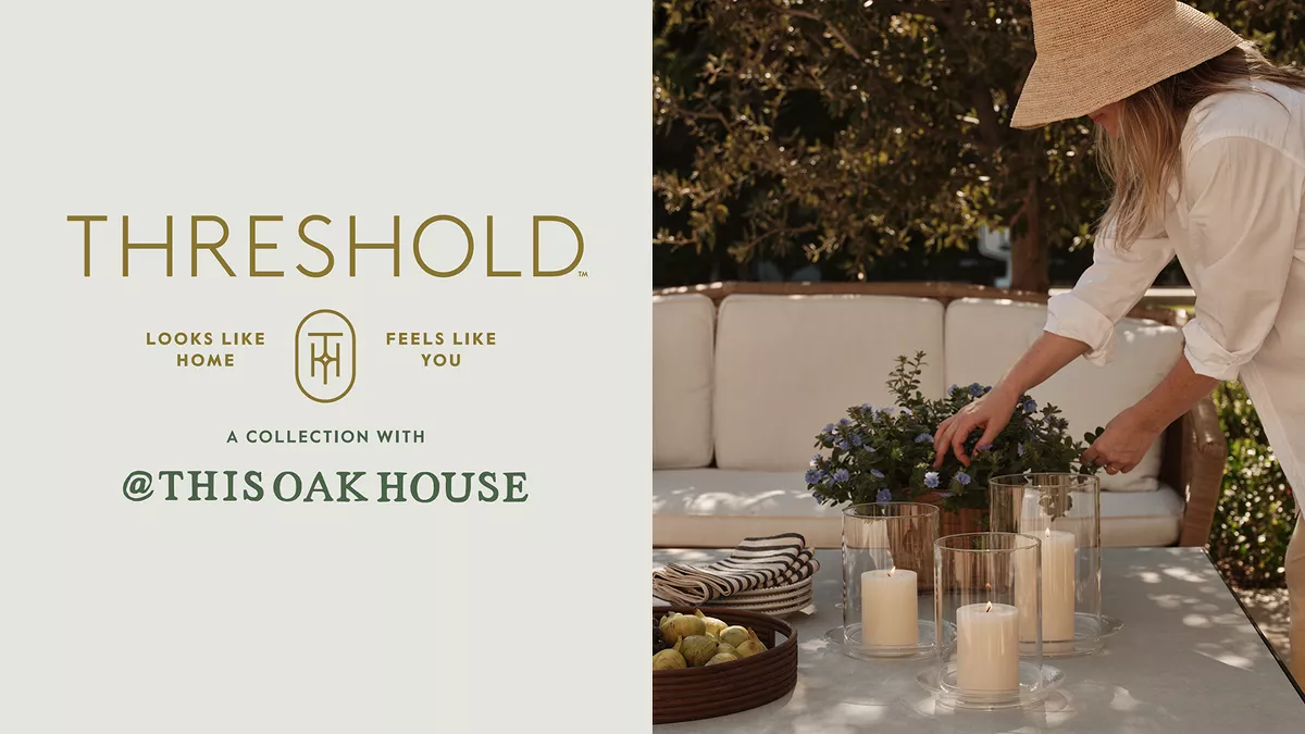 Threshold
Looks Like Home
Feels Like You
A Collection With
@THISOAKHOUSE