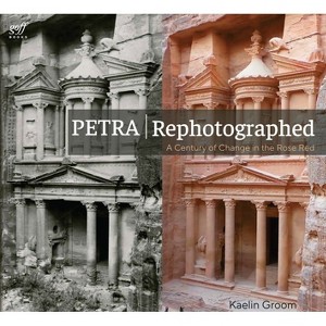 Petra Rephotographed - by  Kaelin Groom (Paperback) - 1 of 1