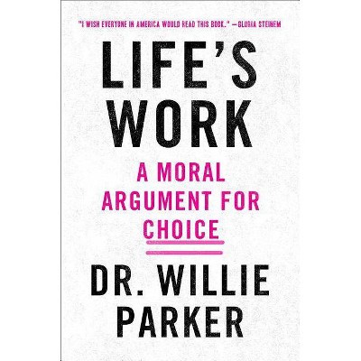  Life's Work - by  Willie Parker (Hardcover) 