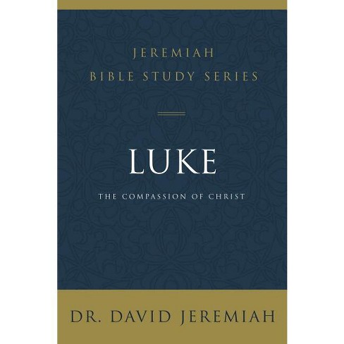 Luke - (Jeremiah Bible Study) by  David Jeremiah (Paperback) - image 1 of 1