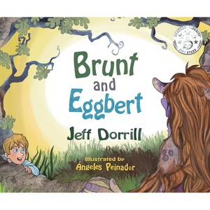 Brunt and Eggbert - by  Jeff Dorrill (Hardcover) - 1 of 1