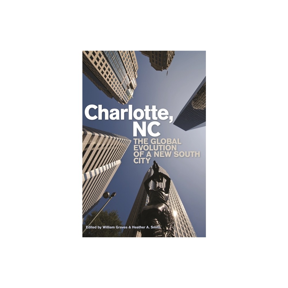 Charlotte, NC - by William Graves & Heather a Smith (Paperback)