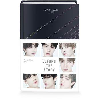 Beyond the Story: 10 Year Record of BTS - by BTS and Myeongseok Kang (Hardcover)