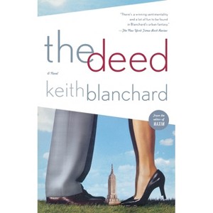 The Deed - by  Keith Blanchard (Paperback) - 1 of 1