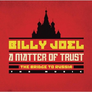 Billy Joel - Matter of Trust: The Bridge to Russia - the Music (CD) - 1 of 1