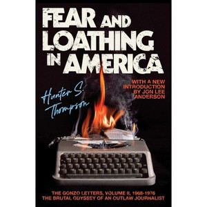 Fear and Loathing in America - (Gonzo Letters) by  Hunter S Thompson (Paperback) - 1 of 1