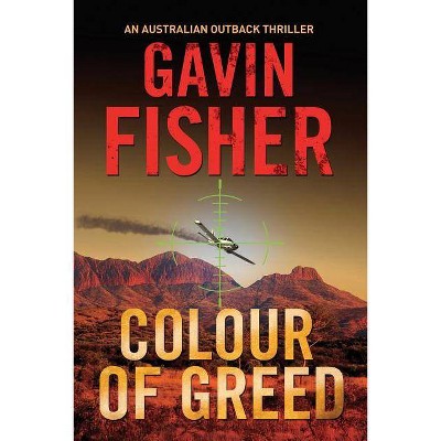 Colour Of Greed - 2nd Edition by  Gavin Fisher (Paperback)