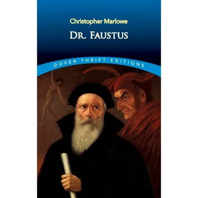 Dr. Faustus - (Dover Thrift Editions) by  Christopher Marlowe (Paperback)