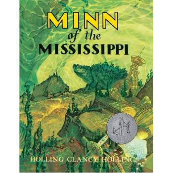 Minn of the Mississippi - by  Holling C Holling (Paperback)