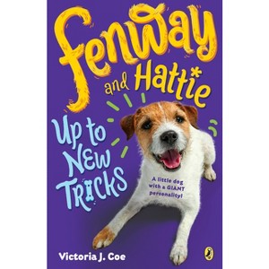 Fenway and Hattie Up to New Tricks - by  Victoria J Coe (Paperback) - 1 of 1