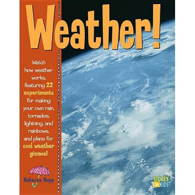 Weather - by  Rebecca Rupp (Paperback)