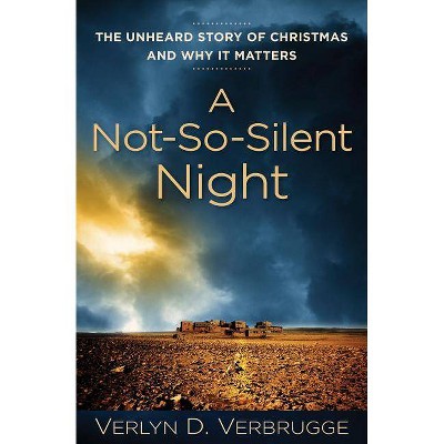 A Not-So-Silent Night - by  Verlyn Verbrugge (Paperback)