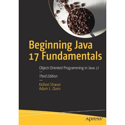 Beginning Java 17 Fundamentals - 3rd Edition By Kishori Sharan & Adam L ...