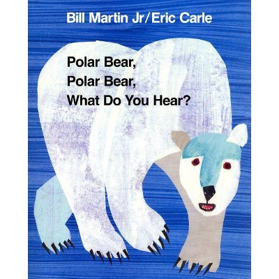 Polar Bear, Polar Bear, What Do You Hear - (Brown Bear and Friends) by  Bill Martin (Paperback)