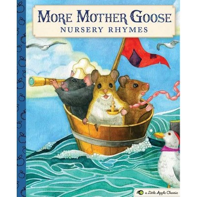 More Mother Goose Nursery Rhymes - (Little Apple Books) (Hardcover)