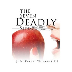 The Seven Deadly Sins - by  J McKinley Williams (Paperback) - 1 of 1